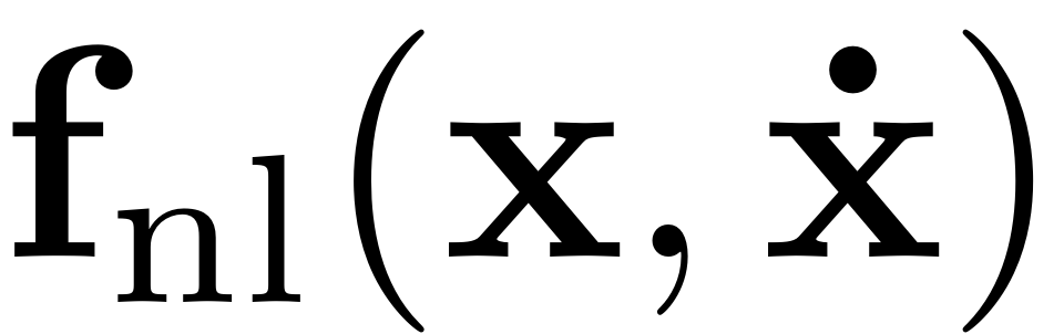 $\mathbf{f}_\textrm{nl}(\mathbf{x,\dot{x}})$